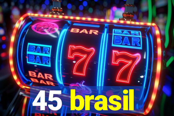 45 brasil